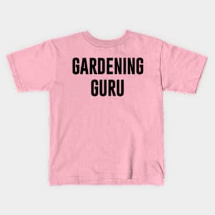 Gardening Guru Kids T-Shirt